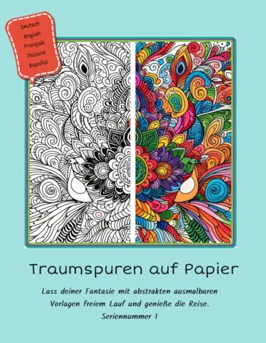 Nette Traumspuren auf Papier: Farbenfrohe Entspannung: Ausmalen gegen Stress