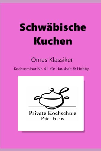 Schwäbische Kuchen: Omas Klassiker von Independently published