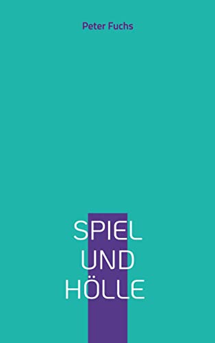 Spiel und Hölle: Der Weg in die Spielsucht - und endlich wieder raus aus dieser Hölle. Spiel und Hölle: Der Weg in die Spielsucht - und endlich wieder raus aus dieser Hölle.