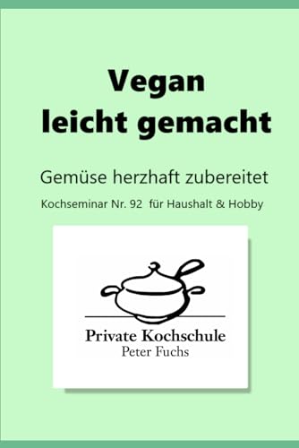 Vegan leicht gemacht: Südeuropäische Küche