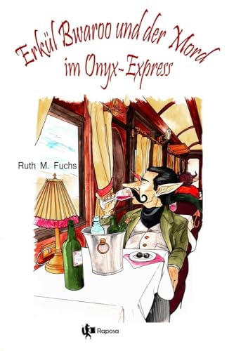 Erkül Bwaroo und der Mord im Onyx-Express (Erkül Bwaroo ermittelt)