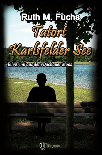 Tatort Karlsfelder See: Ein Krimi aus dem Dachauer Moos (Ein Fall für Annamirl) von tolino media