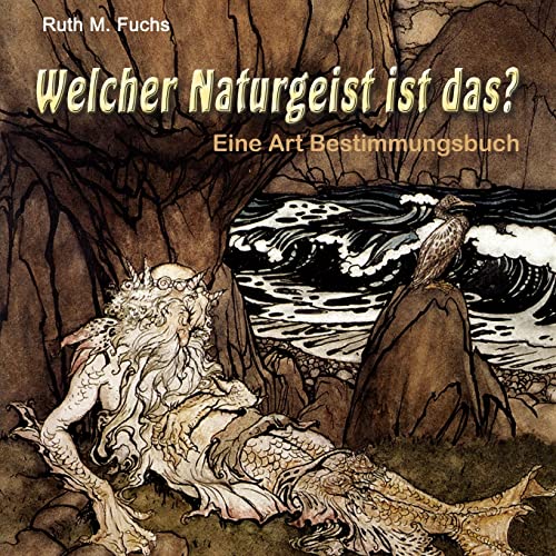 Welcher Naturgeist ist das?: Eine Art Bestimmungsbuch