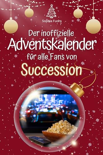 Der inoffizielle Adventskalender für alle Fans von Succession - 2024 von FlipFlop