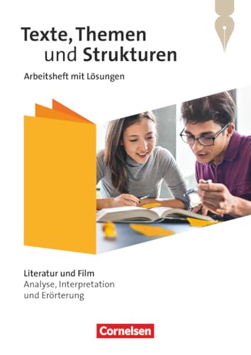 Texte, Themen und Strukturen - Zu allen Ausgaben 2024: Literatur und Film: Analyse, Interpretation und Erörterung - Arbeitsheft mit Lösungen von Cornelsen Verlag