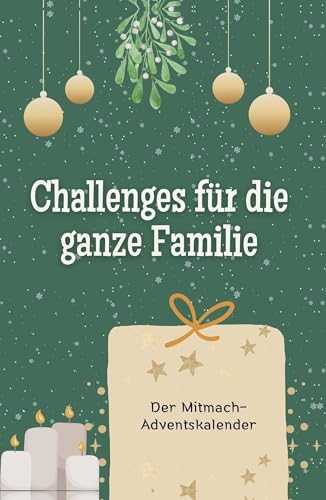 Challenges für die ganze Familie - Hochwertige Hardcover-Ausgabe - das perfekte Geschenk 2024: Der Mitmach-Adventskalender Challenges für die ganze Familie - Hochwertige Hardcover-Ausgabe - das perfekte Geschenk 2024: Der Mitmach-Adventskalender von FlipFlop