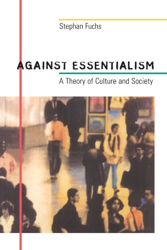 Against Essentialism: A Theory of Culture and Society Against Essentialism: A Theory of Culture and Society von Harvard University Press
