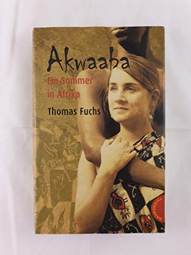 Akwaaba - Ein Sommer in Afrika Akwaaba - Ein Sommer in Afrika