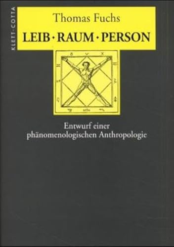 Leib, Raum, Person: Entwurf einer phänomenologischen Anthropologie