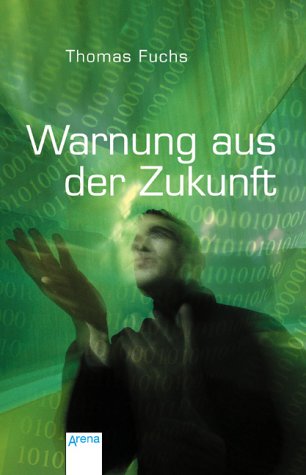 Warnung aus der Zukunft Warnung aus der Zukunft