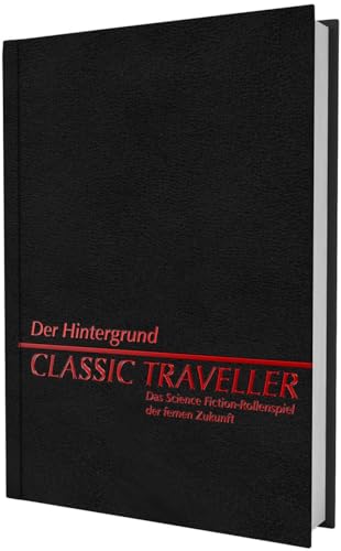 Classic Traveller - Der Hintergrund: Das Science Fiction-Rollenspiel der Zukunft