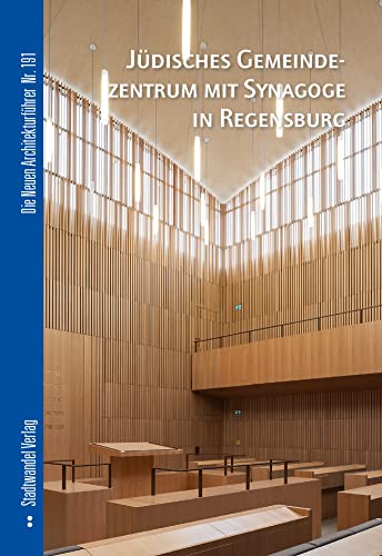 Jüdisches Gemeindezentrum mit Synagoge in Regensburg von Stadtwandel Verlag