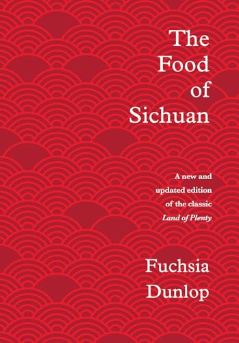 The Food of Sichuan von W. W. Norton & Company