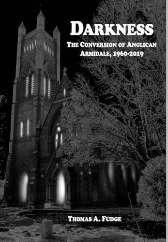 Darkness: The Conversion of Anglican Armidale, 1960-2019