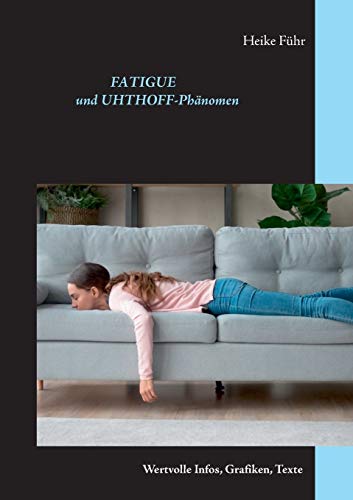 Fatigue und Uhthoff-Phänomen: Wertvolle Infos, Grafiken, Texte