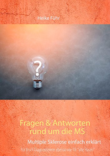 Fragen & Antworten rund um die MS: Multiple Sklerose einfach erklärt