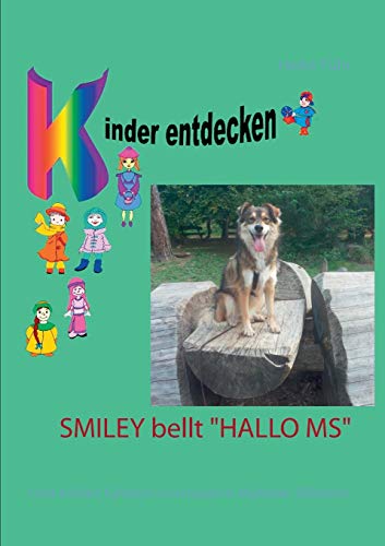 Smiley bellt "Hallo MS": ... und erklärt Kindern anschaulich Multiple Sklerose von Books on Demand