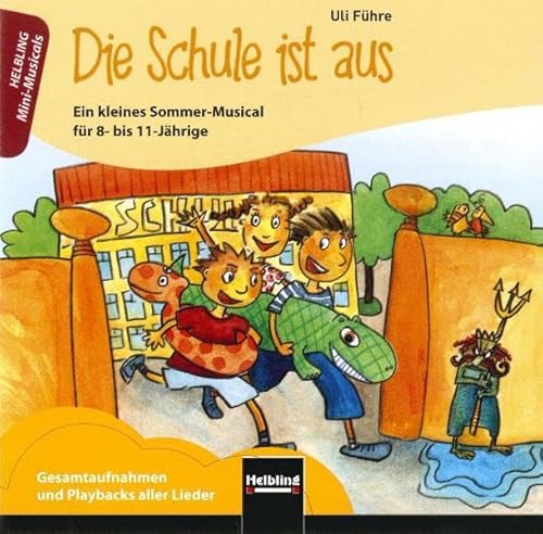 Die Schule ist aus. Audio-CD: Ein kleines Sommer-Musical für 8- bis 11-Jährige. Gesamtaufnahmen und Playbacks aller Lieder (Mini-Musicals)
