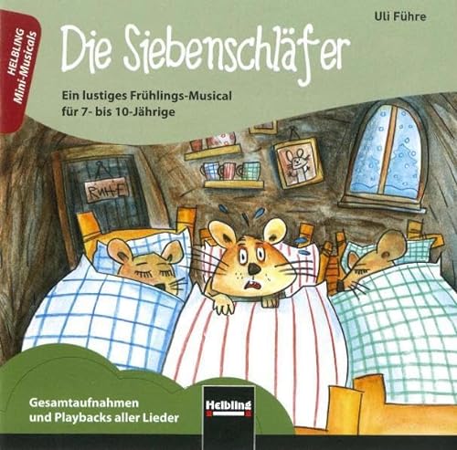 Die Siebenschläfer. Audio-CD: Ein lustiges Frühlings-Musical für 7- bis10- Jährige (Mini-Musicals)