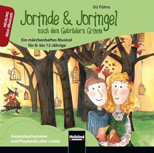 Jorinde & Joringel, CD: nach den Gebrüdern Grimm. Ein märchenhaftes Musical für 8- bis 12-Jährige. (Mini-Musicals)