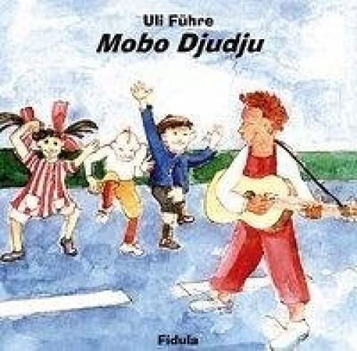 Mobo Djudju - Lieder für Kinder: Fidula-CD: 16 Lieder für Kinder von 4-12 Jahren in Kindergarten, Schule, Chor und auf dem Spielplatz: Lieder für Kinder. 50 Min. Mobo Djudju - Lieder für Kinder: Fidula-CD: 16 Lieder für Kinder von 4-12 Jahren in Kindergarten, Schule, Chor und auf dem Spielplatz: Lieder für Kinder. 50 Min.