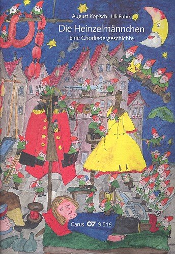 Die Heinzelmännchen, für Kinderchor: Eine Chorliedergeschichte für 2-stg Kinderchor und Klavier. Wie war in Köln es doch, vordem ...
