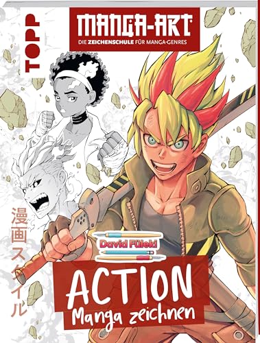 Action Manga zeichnen: Manga-Art – Die Zeichenschule für Manga-Genres