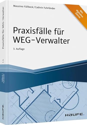 Praxisfälle für WEG-Verwalter (Haufe Fachbuch)