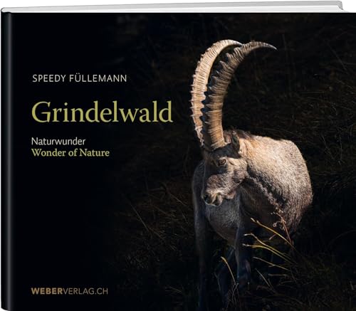 Grindelwald: Naturwunder/Wonder of Nature