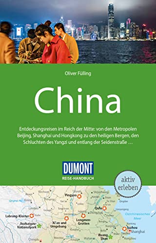 DUMONT Reise-Handbuch Reiseführer China: mit Extra-Reisekarte