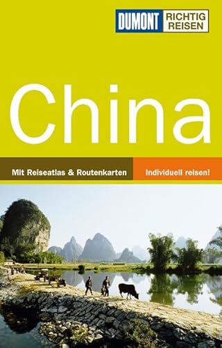 DuMont Richtig Reisen Reiseführer China: Mit Reiseatlas & Routenkarten