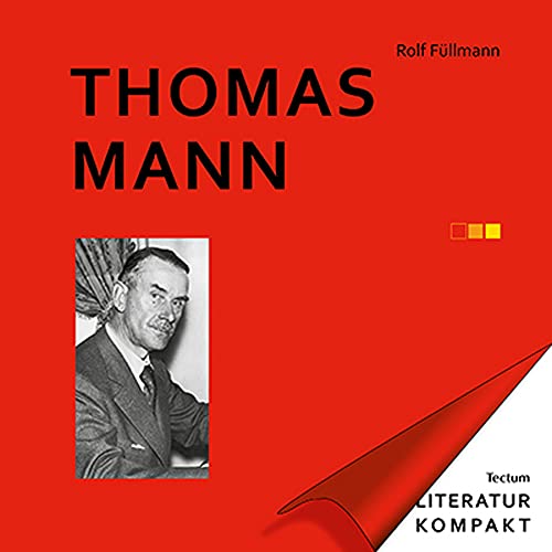 Thomas Mann (Literatur kompakt) von Tectum Verlag