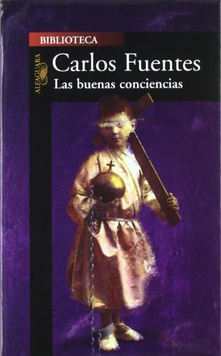 Las buenas conciencias (Hispánica) von ALFAGUARA