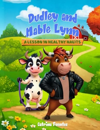 Dudley and Mable Lynn: A Lesson in Healthy Habits von Independently published