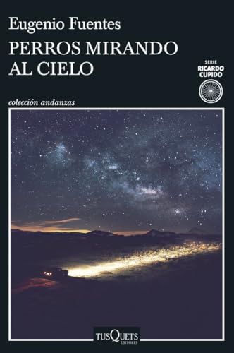 Perros mirando al cielo (Andanzas) von Tusquets Editores S.A.