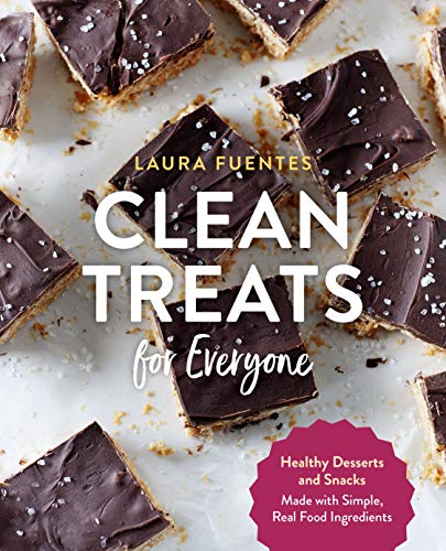Clean Treats for Everyone: Healthy Desserts and Snacks Made with Simple, Real Food Ingredients von Fair Winds Press