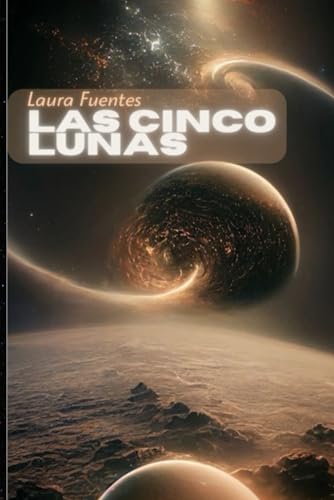 Las Cinco Lunas von JACINTO EDITORIAL CIENTÍFICA Y LITERARIA DE MÉXICO S.A.S