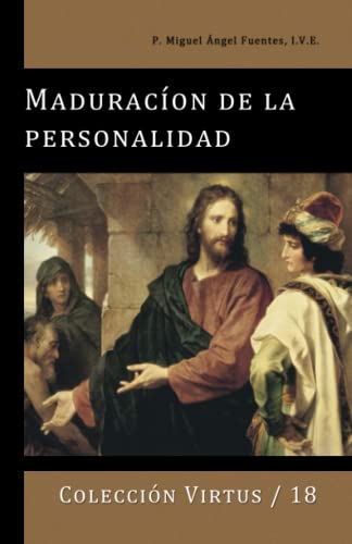 Maduración de la Personalidad (Virtus, Band 18) von Ediciones del Verbo Encarnado