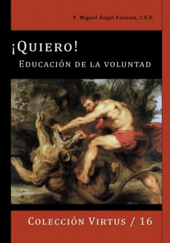 ¡QUIERO!: Educación de la voluntad (Virtus, Band 16) von Independently published