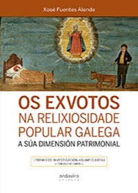 OS EXVOTOS NA RELIXIOSIDADE POPULAR GALEGA.: A SÚA DIMENSIÓN PATRIMONIAL