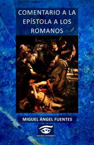 COMENTARIO A LA EPÍSTOLA A LOS ROMANOS von Aphorontes