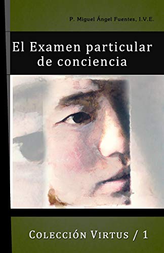 El Exámen Particular de Conciencia (Virtus, Band 1) von Independently Published