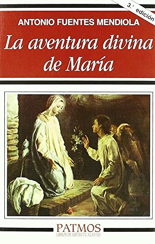 La aventura divina de María (Patmos) von Ediciones Rialp, S.A.