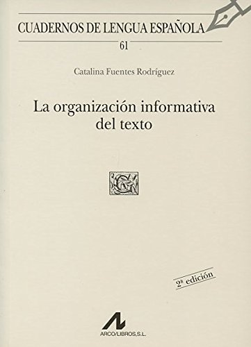 La organización informativa del texto (G cuadrado) (Cuadernos de lengua española, Band 61)