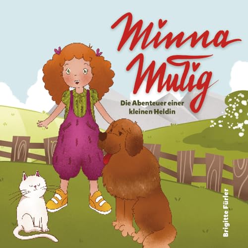 Minna Mutig: Die Abenteuer einer kleinen Heldin