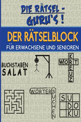 Die Rätsel Guru´s Rätselblock für Erwachsene und Senioren: verbessern Sie Spielerich Ihr Allgemeinwissen, alle Rätsel sind in Eigenkreation entstanden z.B. Kreuzworträtsel.