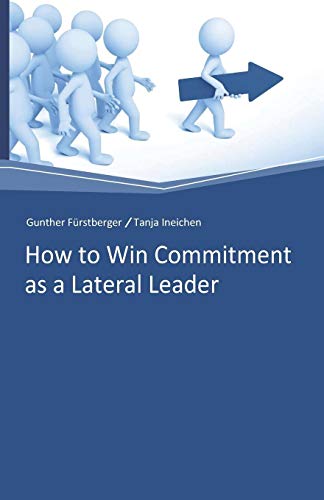 How to win Commitment as a Lateral Leader von Independently Published