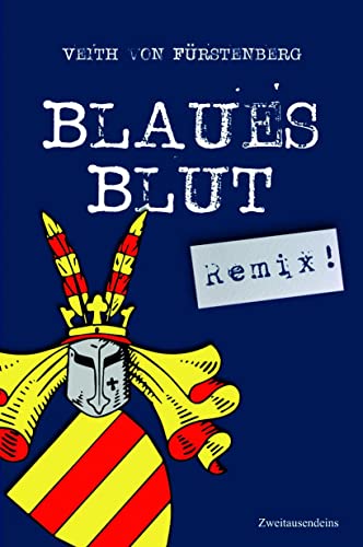 Blaues Blut (Remix!): Roman von ZweitausendeinsGmbH&Co.KG