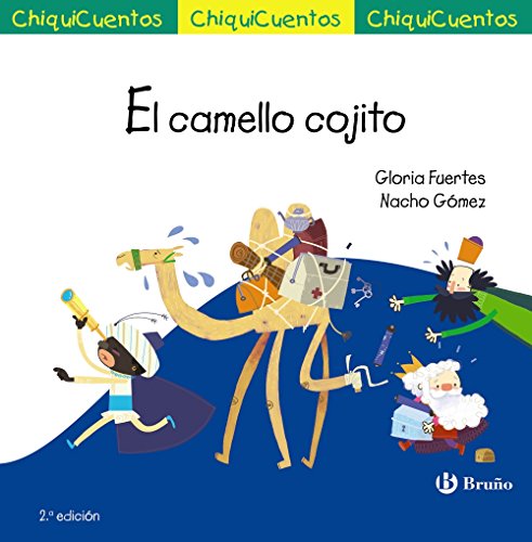 El camello cojito: Auto de los Reyes Magos (Castellano - A PARTIR DE 3 AÑOS - CUENTOS - ChiquiCuentos) von BRUÑO