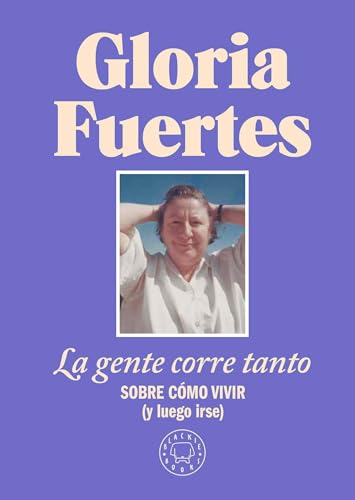 La gente corre tanto: Sobre cómo vivir (y luego irse). Edición limitada con cubierta de tela von Blackie Books